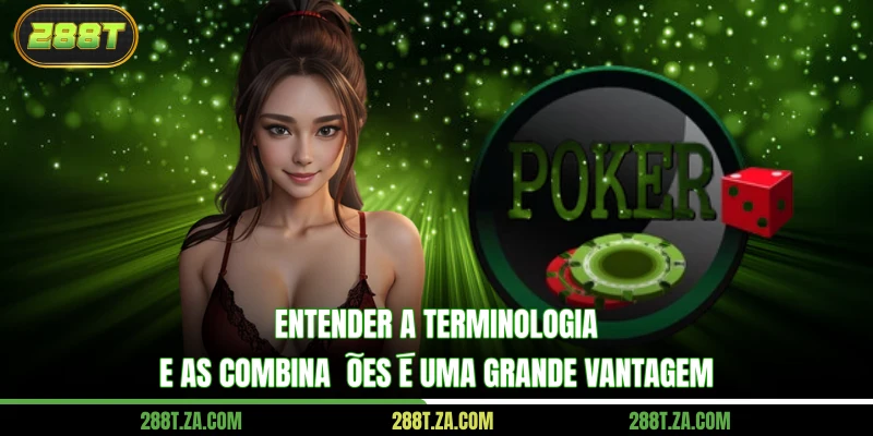 Entender a terminologia e as combinações é uma grande vantagem