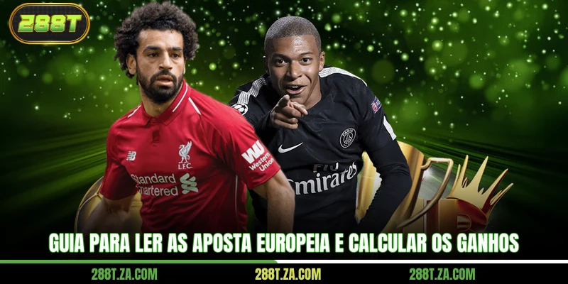 Guia para ler as aposta europeia e calcular os ganhos