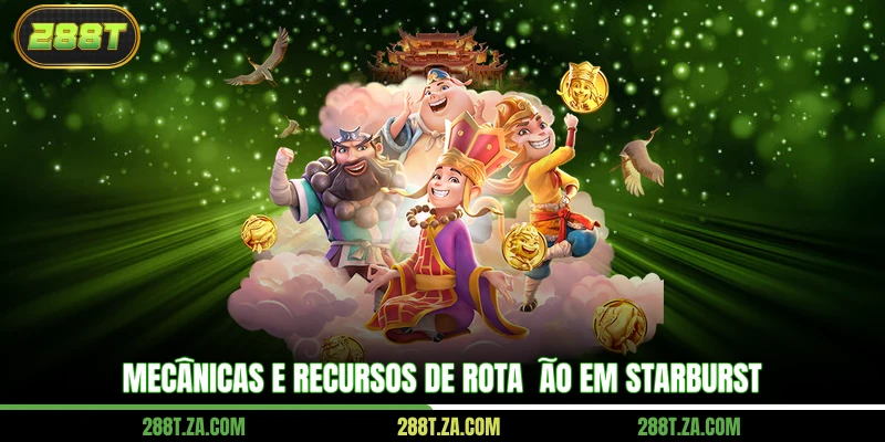 Mecânicas e recursos de rotação em Starburst