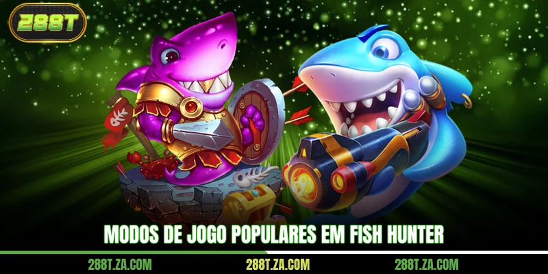 Modos de jogo populares em Fish Hunter