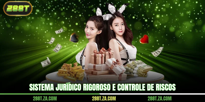 Sistema jurídico rigoroso e controle de riscos