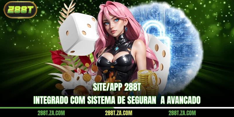 Site/App 288T integrado com sistema de segurança avançado